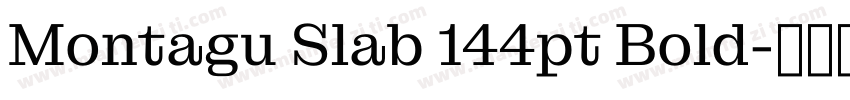 Montagu Slab 144pt Bold字体转换